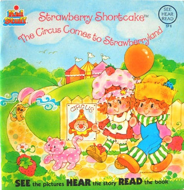 Strawberry Shortcake : The Day The Circus Came To Strawberryland (7")