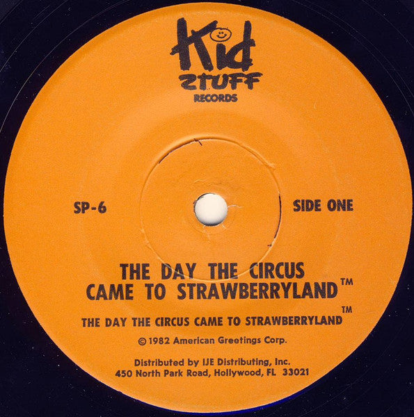 Strawberry Shortcake : The Day The Circus Came To Strawberryland (7")