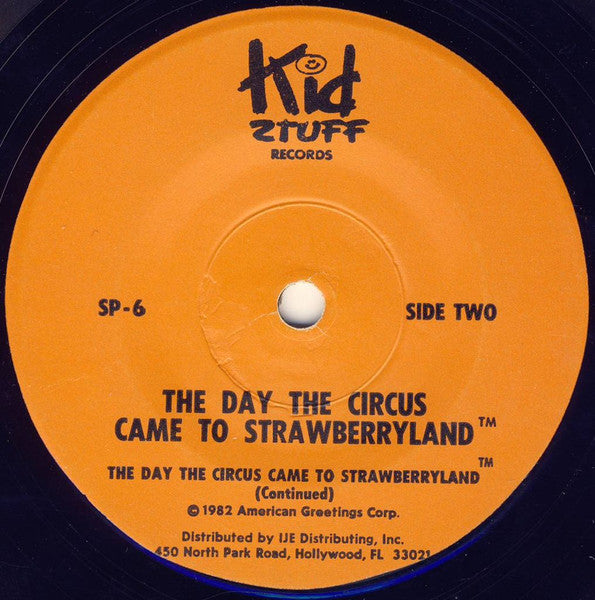 Strawberry Shortcake : The Day The Circus Came To Strawberryland (7")