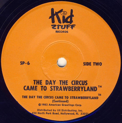 Strawberry Shortcake : The Day The Circus Came To Strawberryland (7")