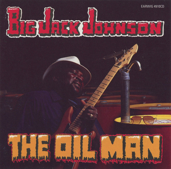 Big Jack Johnson : The Oil Man (CD, Album, RE)