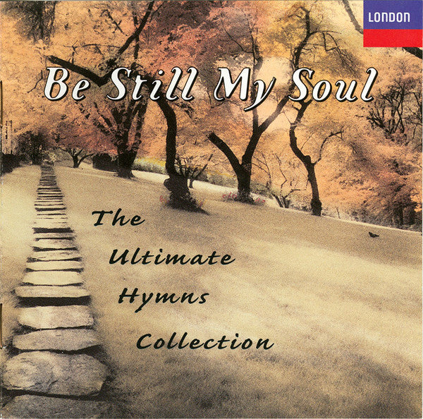 Various : Be Still My Soul (The Ultimate Hymns Collection) (CD, Comp)
