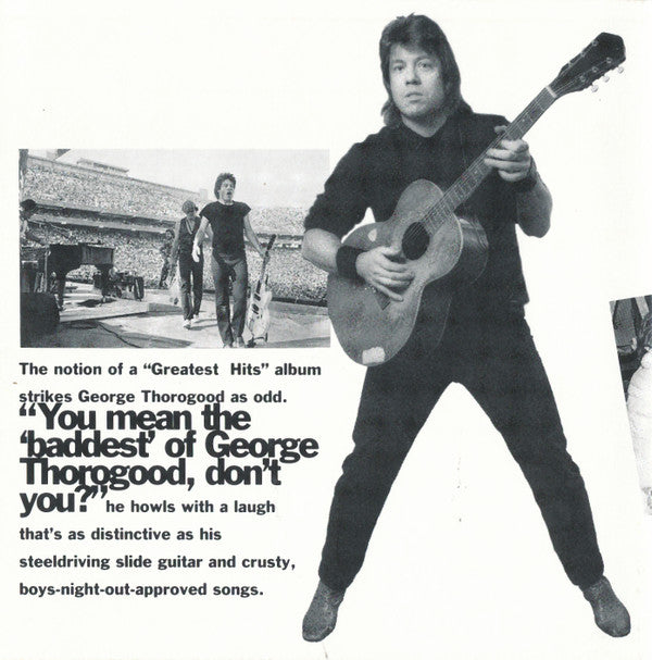 George Thorogood And The Destroyers* : The Baddest Of George Thorogood And The Destroyers (CD, Comp, Club)