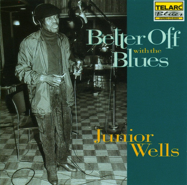 Junior Wells : Better Off With The Blues (CD, Album, Club)