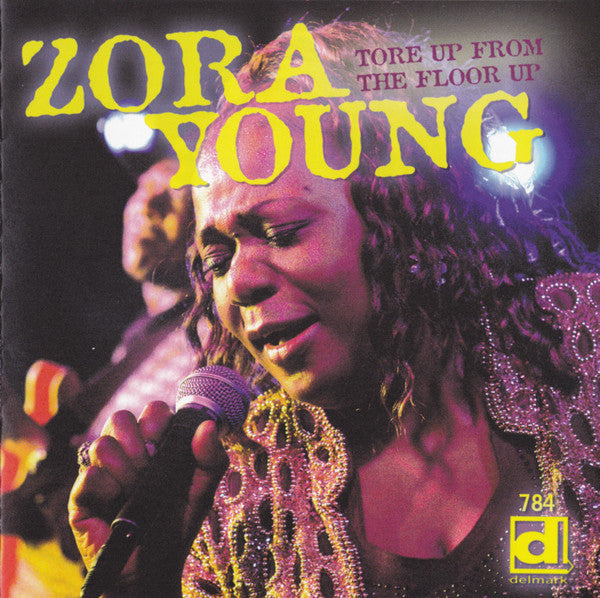 Zora Young : Tore Up From The Floor Up (CD, Album)
