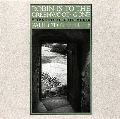 Paul O'Dette : Robin Is To The Greenwood Gone (CD, Album)