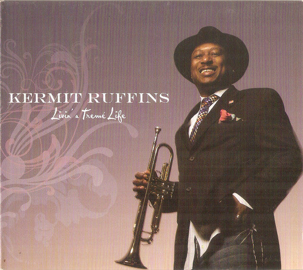 Kermit Ruffins : Livin' A Tremé Life (CD)