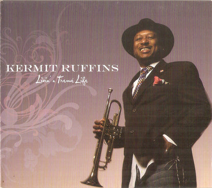 Kermit Ruffins : Livin' A Tremé Life (CD)
