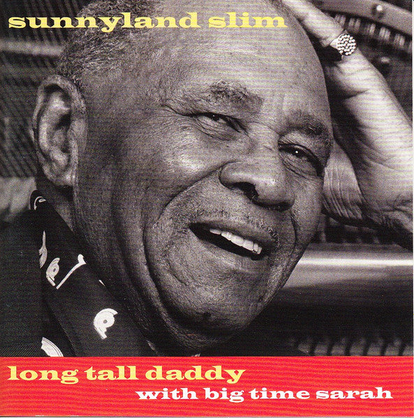 Sunnyland Slim with Big Time Sarah : Long Tall Daddy (CD, Album)