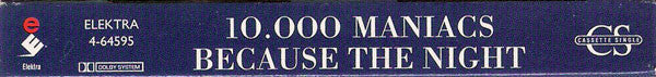 10,000 Maniacs : Because The Night (Cass, Single)