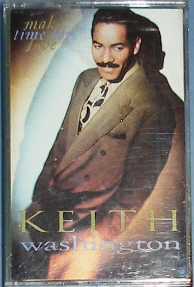 Keith Washington : Make Time For Love (Cass, Album, Dol)