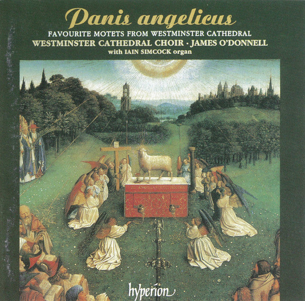 Westminster Cathedral Choir, James O'Donnell (2), Iain Simcock : Panis Angelicus (Favourite Motets From Westminster Cathedral) (CD, Album)