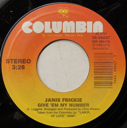 Janie Frickie* : Give 'Em My Number (7", Single)