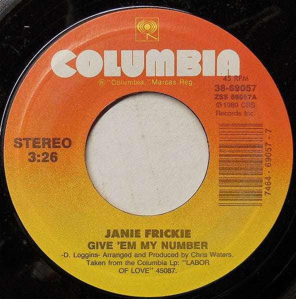 Janie Frickie* : Give 'Em My Number (7", Single)