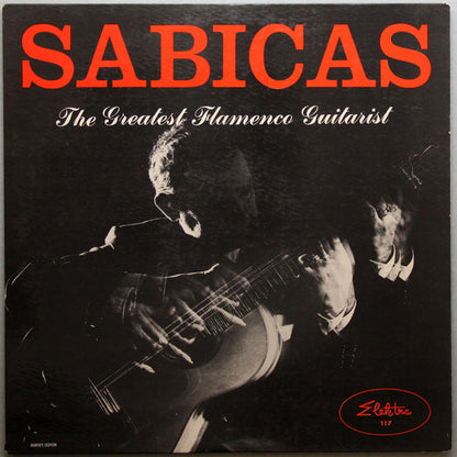 Sabicas : The Greatest Flamenco Guitarist (LP, Album, Mono, 1st)