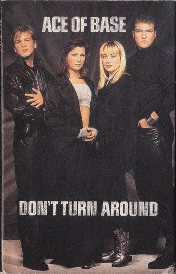Ace Of Base : Don't Turn Around (Cass, Single)