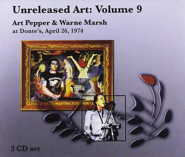 Art Pepper & Warne Marsh : Unreleased Art: Volume 9 - At Donte’s, April 26, 1974 (3xCD, Album)