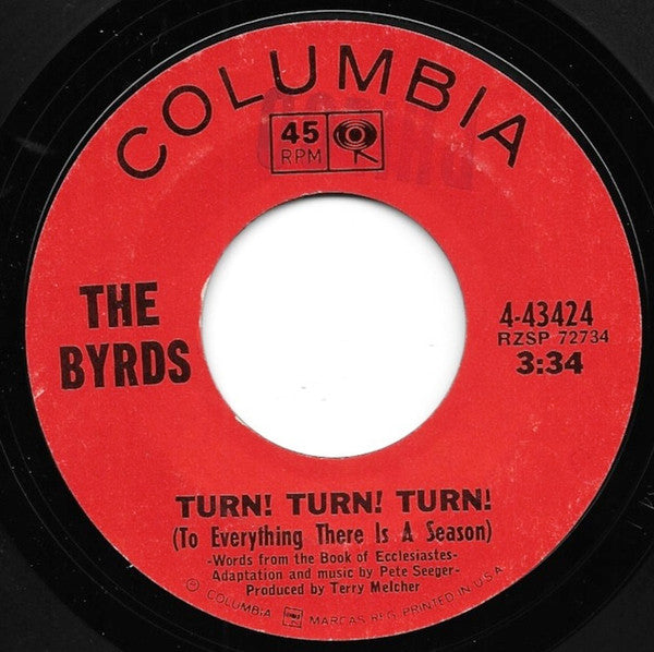 The Byrds : Turn! Turn! Turn! (To Everything There Is A Season) / She Don't Care About Time (7", Single, Styrene, Ter)