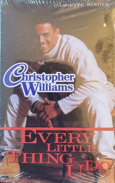 Christopher Williams : Every Little Thing U Do (Cass, Single)