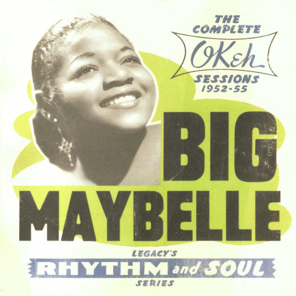 Big Maybelle : The Complete OKeh Sessions 1952-'55 (CD, Comp, Mono, RE)