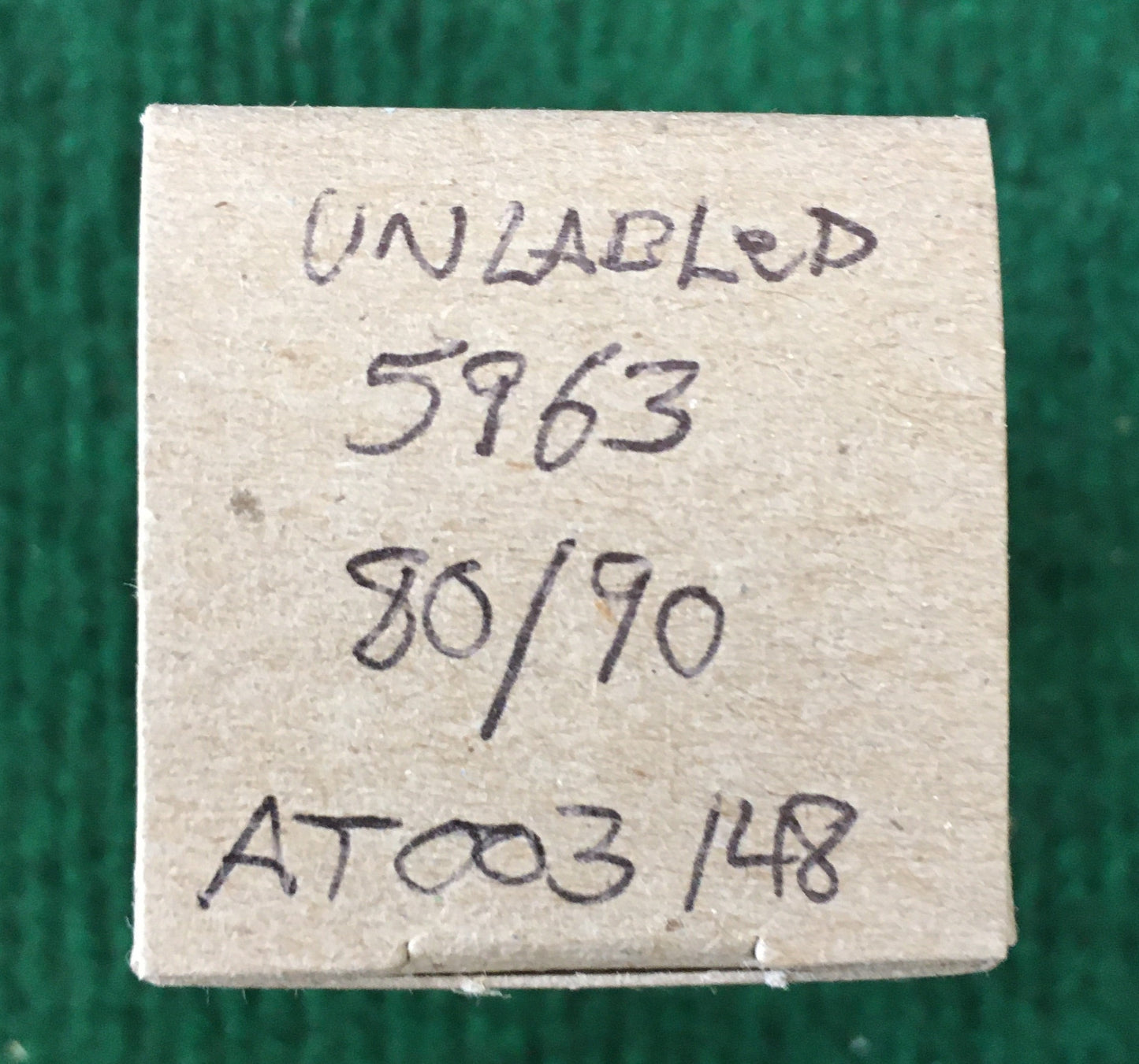 Unlabled * 5963 Tube * Tested 80/90