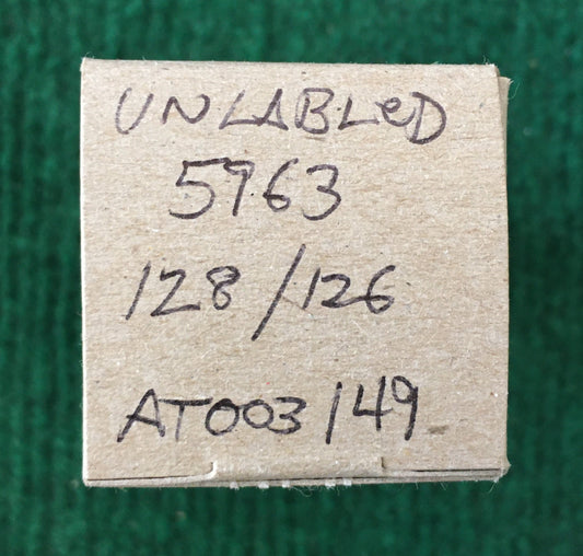 Unlabled * 5963 Tube * Tested 128/126