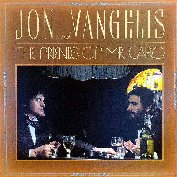 Jon & Vangelis : The Friends Of Mr Cairo (LP, Album, RE, 53-)