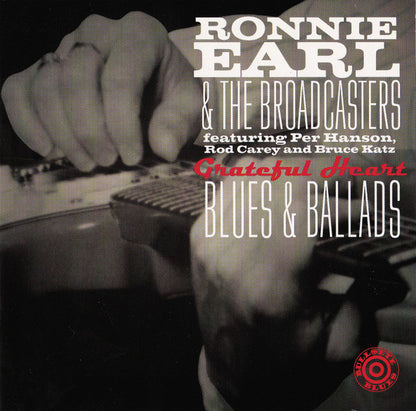 Ronnie Earl And The Broadcasters Featuring Per Hanson, Rod Carey And Bruce Katz : Grateful Heart - Blues & Ballads (CD, Album)