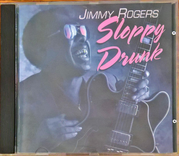 Jimmy Rogers : Sloppy Drunk (CD, Album, RE)