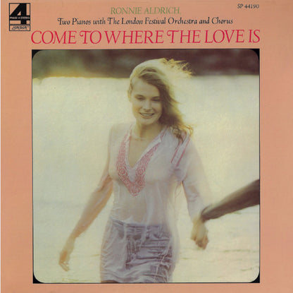 Ronnie Aldrich And His Two Pianos With The London Festival Orchestra And The London Festival Chorus : Come To Where The Love Is (LP, Gat)
