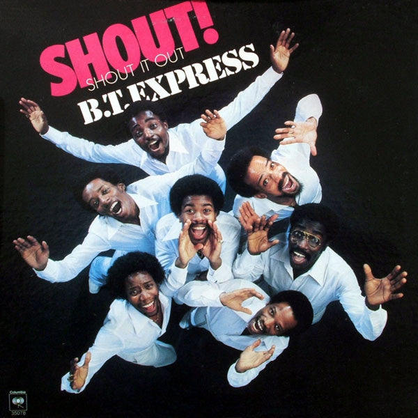 B.T. Express : Shout! (Shout It Out) (LP, Album)
