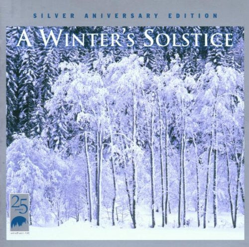 Various : A Winter's Solstice (Silver Anniversary Edition) (CD, Album, Comp, RE)