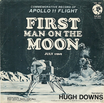 Hugh Downs : First Man On The Moon July, 1969 (7")