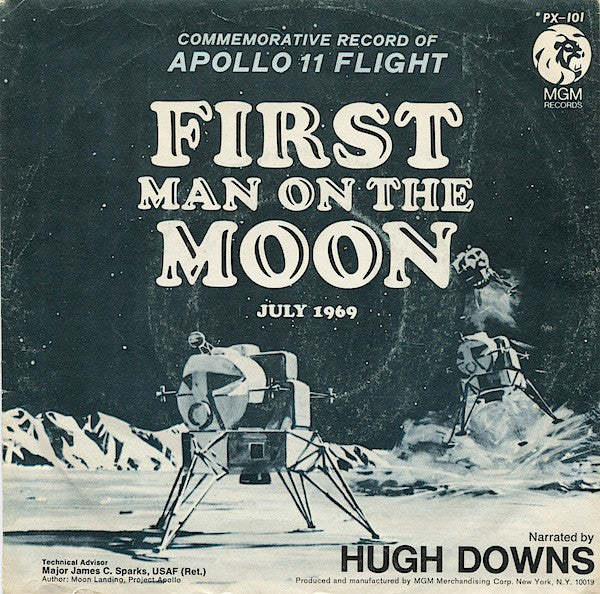 Hugh Downs : First Man On The Moon July, 1969 (7")