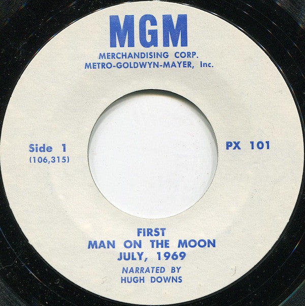 Hugh Downs : First Man On The Moon July, 1969 (7")