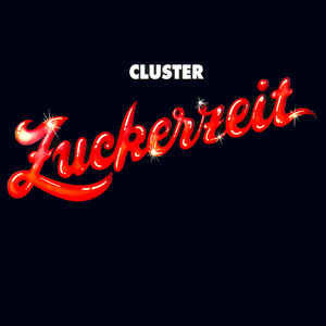 Cluster : Zuckerzeit (CD, Album, RE, Dig)