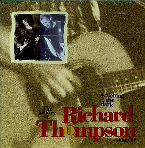 Richard Thompson : Watching The Dark Sampler (The History Of Richard Thompson) (CD, Comp, Promo, Smplr)