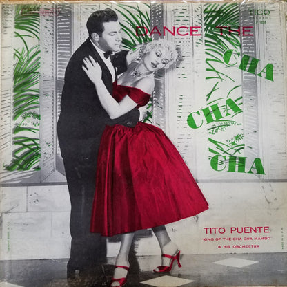Tito Puente and His Orchestra : Dance The Cha Cha Cha (LP, Album, Mono, RP, Lam)