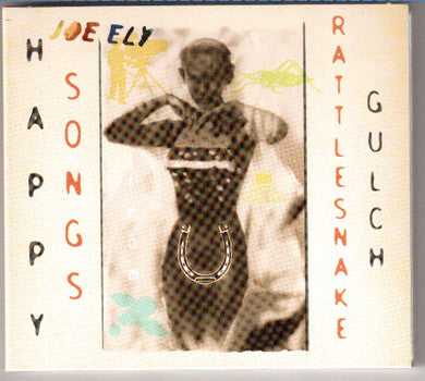 Joe Ely : Happy Songs From Rattlesnake Gulch (CD, Album, dig)