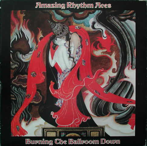The Amazing Rhythm Aces : Burning The Ballroom Down (LP, Album)