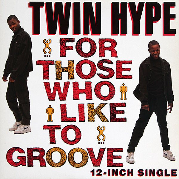 Twin Hype : For Those Who Like To Groove (12", Single)