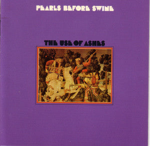 Pearls Before Swine : The Use Of Ashes (CD, Album, RE)