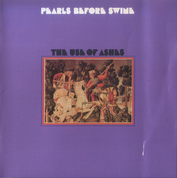 Pearls Before Swine : The Use Of Ashes (CD, Album, RE)