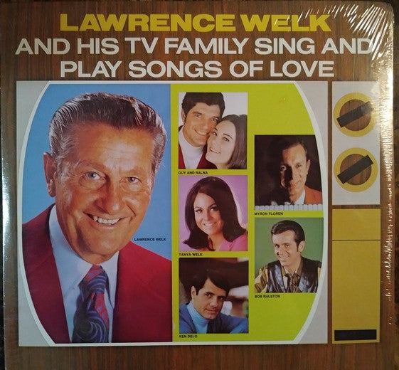 Lawrence Welk : Lawrence Welk And His TV Family Sing And Play Songs Of Love (2xLP, Album)
