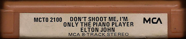 Elton John : Don't Shoot Me I'm Only The Piano Player (8-Trk, Album)