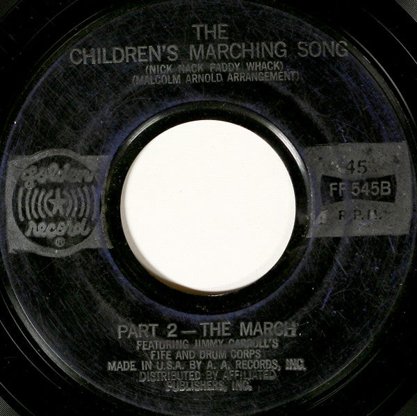 The Sandpiper Chorus And Jimmy Carroll's Fife And Drum Corps : The Children's Marching Song (Nick Nack Paddy Whack) (7", Single, Mono, Styrene)