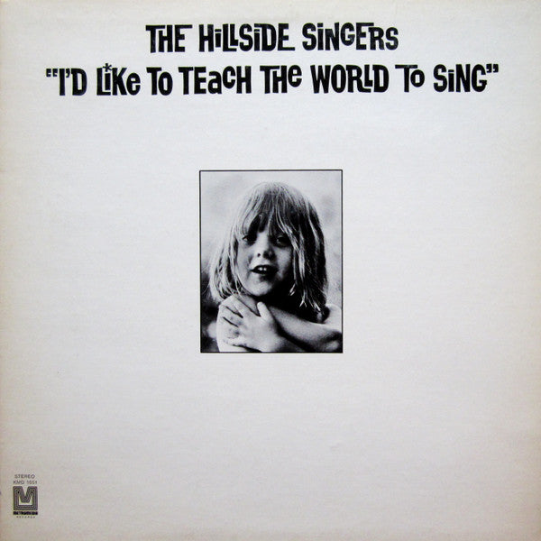 The Hillside Singers : I'd Like To Teach The World To Sing (LP, Album, Club)