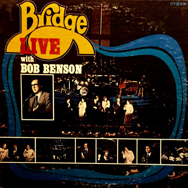 Bridge (16), Bob Benson, Sr : Live With Bob Benson (LP, Album)