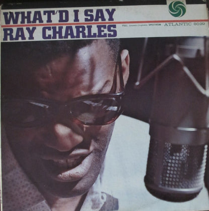 Ray Charles : What'd I Say (LP, Album, Mono, RE)