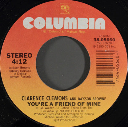 Clarence Clemons And Jackson Browne : You're A Friend Of Mine (7", Single)